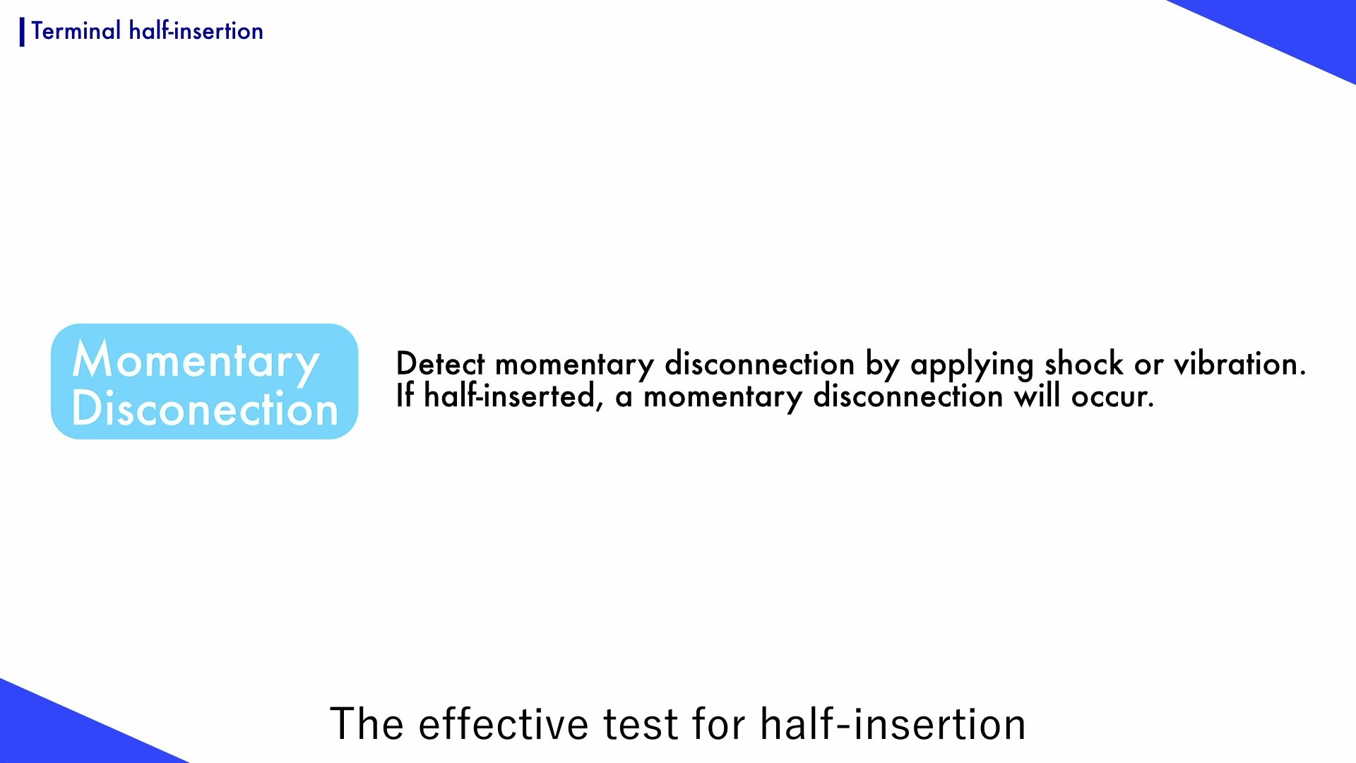 Momentary disconnection test is effective in preventing outflow of terminal disconnection due to half-insertion